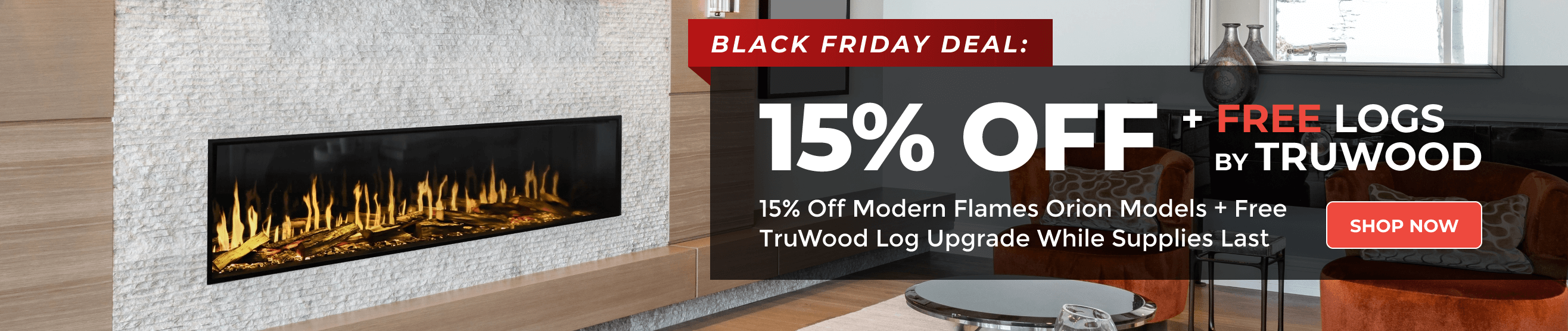 15% Off Modern Flames Orion Models + Free Logs by TruWood